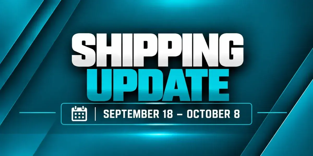 Shipping Update: September 18 – October 8